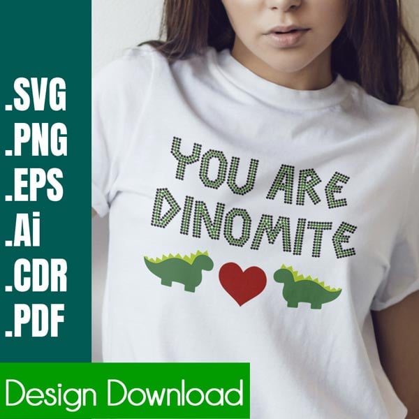 You Are Dinomite - Multi Dec Design Download 