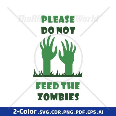 Do Not Feed The Zombies Downloadable Vector Design 