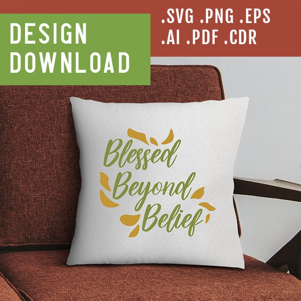 Blessed Beyond Belief Downloadable Vector SVG Design 