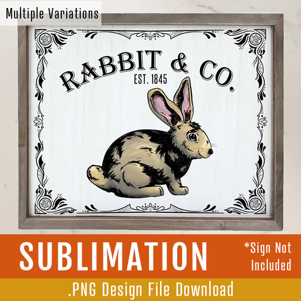 Rabbit And Co Sign Downloadable Sublimation Design 